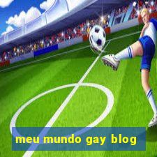 meu mundo gay blog